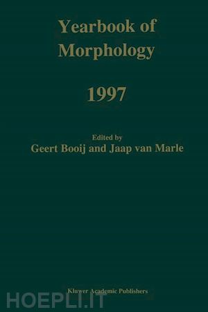 booij g.e. (curatore); van marle jaap (curatore) - yearbook of morphology 1997