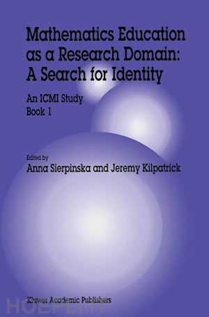 sierpinska anna; kilpatrick jeremy - mathematics education as a research domain: a search for identity