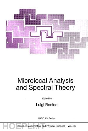 rodino luigi (curatore) - microlocal analysis and spectral theory