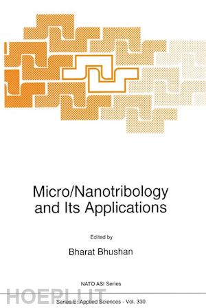 bhushan bharat (curatore) - micro/nanotribology and its applications