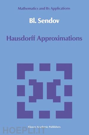 sendov bl.; beer gerald (curatore) - hausdorff approximations