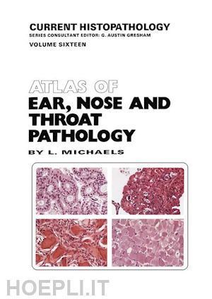 michaels l. - atlas of ear, nose and throat pathology