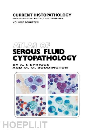 spriggs a.; boddington m.m. - atlas of serous fluid cytopathology