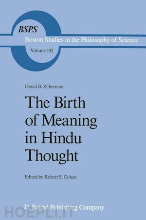 zilberman david b.; cohen robert s. (curatore) - the birth of meaning in hindu thought