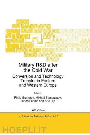 gummett philip (curatore); boutoussov mikhail (curatore); farkas janos (curatore); rip arie (curatore) - military r&d after the cold war