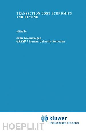 groenewegen john (curatore) - transaction cost economics and beyond