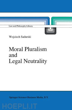 sadurski wojciech - moral pluralism and legal neutrality