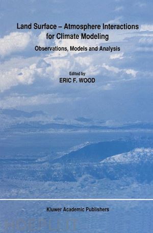 wood e.f. (curatore) - land surface — atmosphere interactions for climate modeling