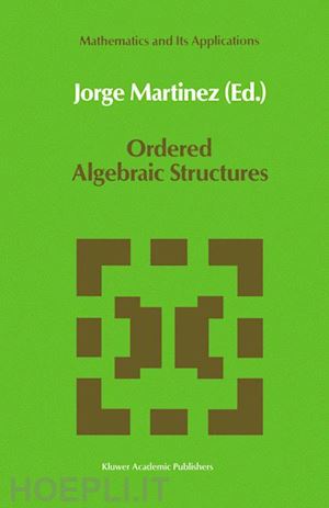 martínez jorge (curatore) - ordered algebraic structures