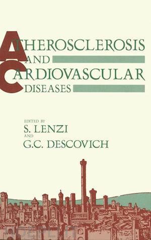 lenzi s. (curatore); descovich g.c. (curatore) - atherosclerosis and cardiovascular diseases