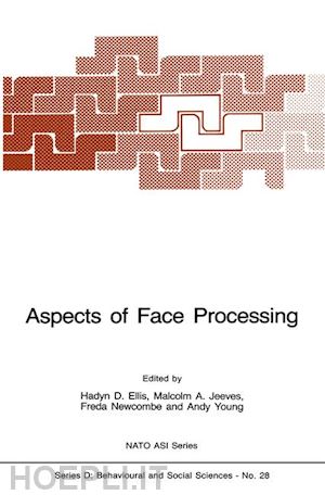 ellis h.d. (curatore); jeeves malcolm a. (curatore); newcombe freda (curatore); young andy (curatore) - aspects of face processing