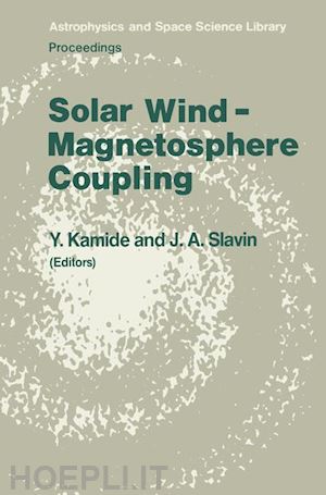 kamide y. (curatore); slavin j.a. (curatore) - solar wind — magnetosphere coupling