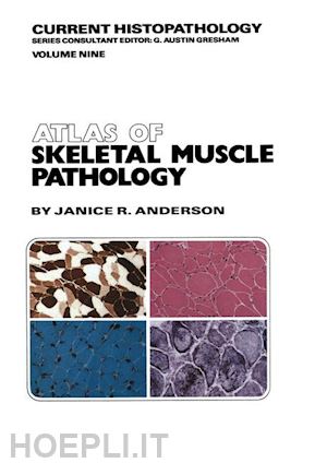 anderson j.r. - atlas of skeletal muscle pathology