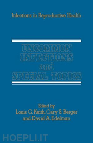 keith l.g. (curatore) - uncommon infections and special topics