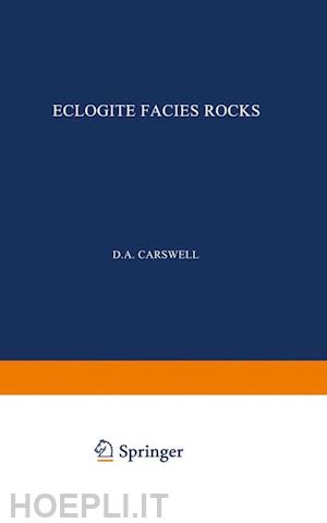 carswell d.a. - eclogite facies rocks