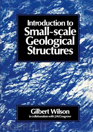 wilson gilbert - introduction to small~scale geological structures