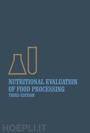 karmas endel; harris robert s. - nutritional evaluation of food processing