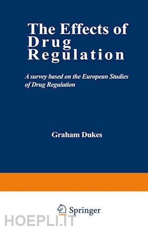 dukes graham (curatore) - the effects of drug regulation