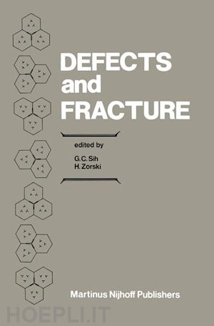sih george c. (curatore); zorski h. (curatore) - defects and fracture