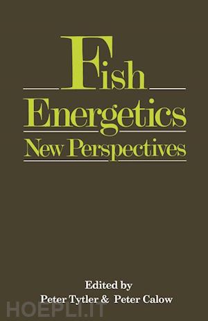 tytler peter; calow peter - fish energetics