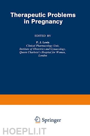 lewis p.j. (curatore) - therapeutic problems in pregnancy