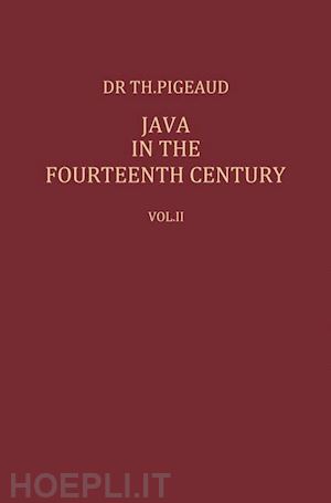 pigeaud theodore g.th.; pigeaud theodore g.th. (curatore) - java in the 14th century