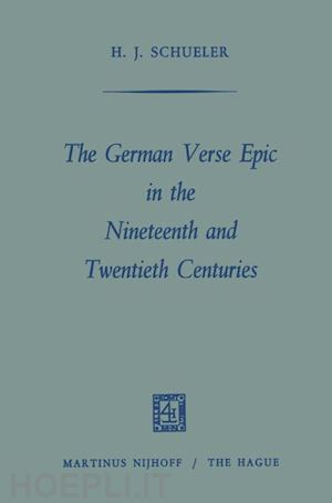 schueler heinz juergen - the german verse epic in the nineteenth and twentieth centuries