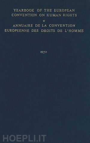 council of europe staff - yearbook of the european convention on human rights / annuaire de la convention europeenne des droits de l’homme