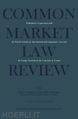 schermers henry g. (curatore); ehlermann claus-dieter (curatore); simmonds kenneth r (curatore); winter jan (curatore) - common market law review