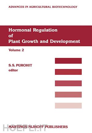 purohit s.s. (curatore) - hormonal regulation of plant growth and development