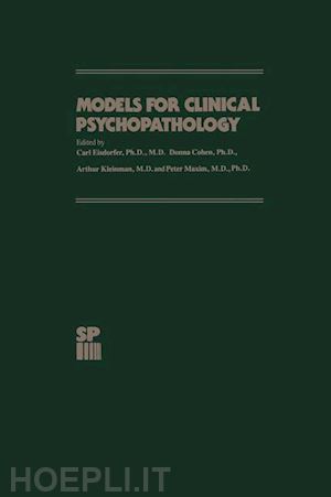 eisdorfer c. (curatore); cohen d. (curatore); kleinman a. (curatore); maxim p. (curatore) - models for clinical psychopathology
