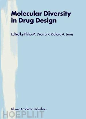 dean p.m. (curatore); lewis r.a. (curatore) - molecular diversity in drug design