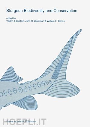 birstein vadim j. (curatore); waldman john r. (curatore); bemis william e. (curatore) - sturgeon biodiversity and conservation