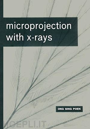 poen ong sing - microprojection with x-rays