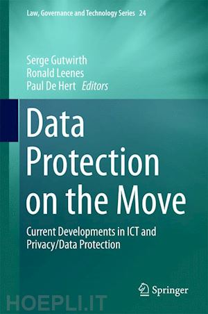 gutwirth serge (curatore); leenes ronald (curatore); de hert paul (curatore) - data protection on the move