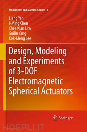 yan liang; chen i-ming; lim chee kian; yang guilin; lee kok-meng - design, modeling and experiments of 3-dof electromagnetic spherical actuators