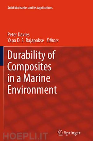 davies peter (curatore); rajapakse yapa d.s. (curatore) - durability of composites in a marine environment