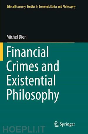 dion michel - financial crimes and existential philosophy