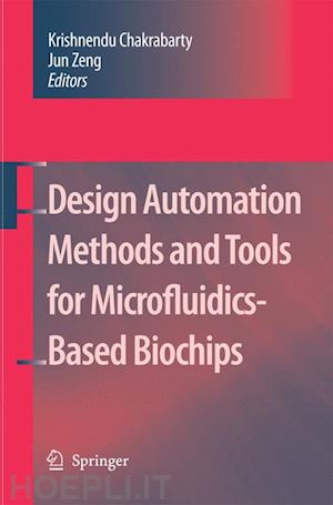 zeng jun (curatore) - design automation methods and tools for microfluidics-based biochips