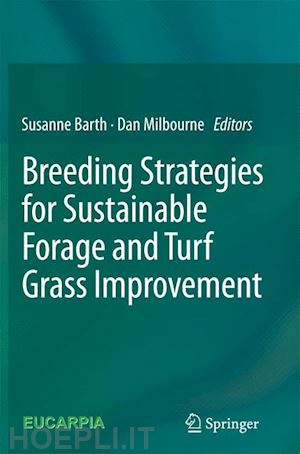 barth susanne (curatore); milbourne dan (curatore) - breeding strategies for sustainable forage and turf grass improvement