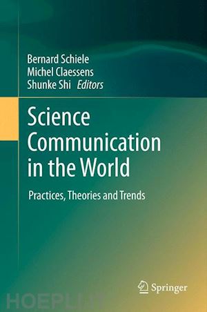 schiele bernard (curatore); claessens michel (curatore); shi shunke (curatore) - science communication in the world