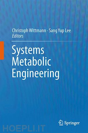wittmann christoph (curatore); lee sang yup (curatore) - systems metabolic engineering