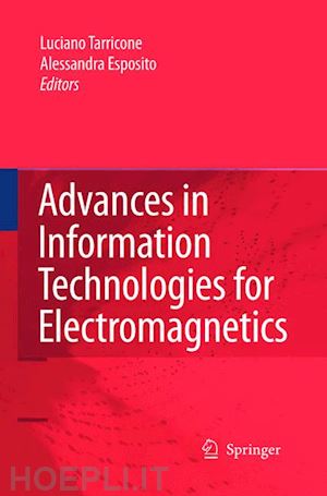 tarricone luciano (curatore); espositio alessandra (curatore) - advances in information technologies for electromagnetics