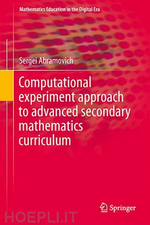 abramovich sergei - computational experiment approach to advanced secondary mathematics curriculum