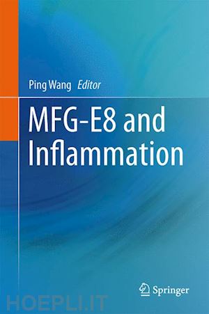 wang ping (curatore) - mfg-e8 and inflammation