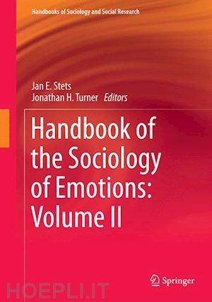 stets jan e. (curatore); turner jonathan h. (curatore) - handbook of the sociology of emotions: volume ii