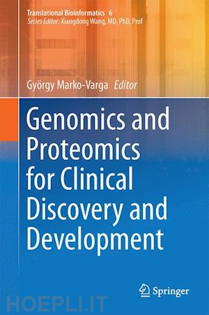 marko-varga györgy (curatore) - genomics and proteomics for clinical discovery and development