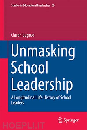 sugrue ciaran - unmasking school leadership