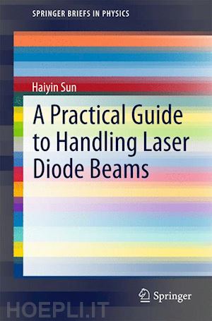 sun haiyin - a practical guide to handling laser diode beams