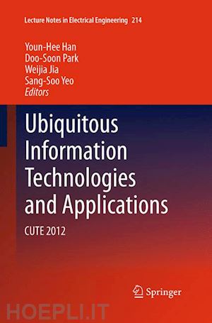 han youn-hee (curatore); park doo-soon (curatore); jia weijia (curatore); yeo sang-soo (curatore) - ubiquitous information technologies and applications